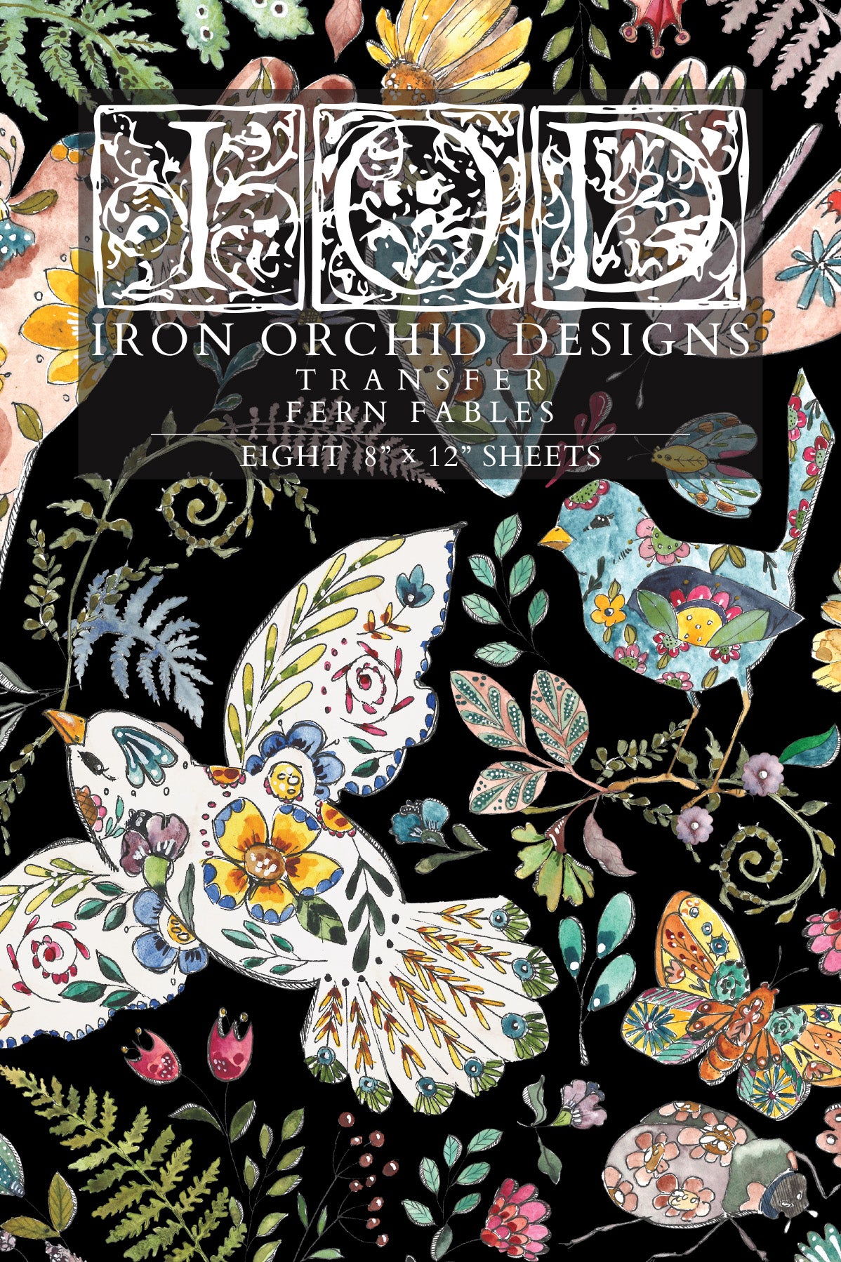 Fern Fables IOD Transfer Pad with (8) 8 x 12 Sheets by Iron Orchid Designs Rub-On Furniture Transfer Decal - New Release